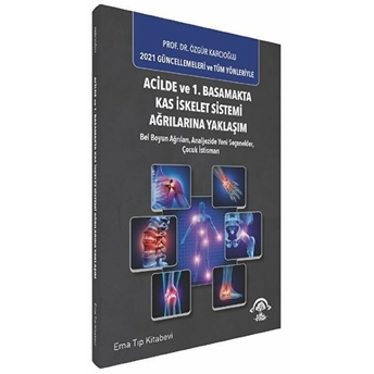 Acilde Ve 1. Basamakta Kas Iskelet Sistemi Ağrılarına Yaklaşım Özgür Karcıoğlu