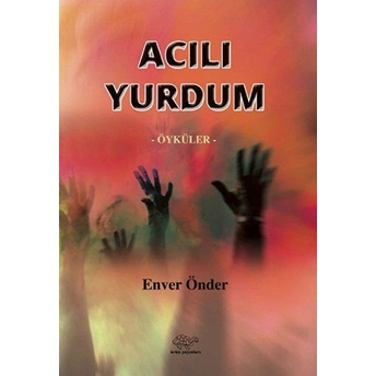 Acılı Yurdum - Enver Önder - Enver Önder