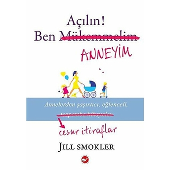 Açılın! Ben Anneyim Jill Smokler