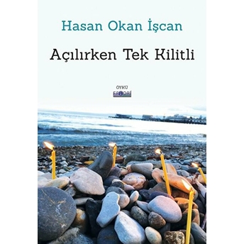 Açılırken Tek Kilitli - Hasan Okan Işcan