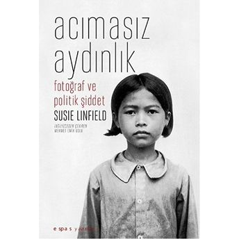 Acımasız Aydınlık Susie Linfield