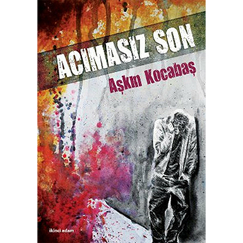 Acımasız Son-Aşkın Kocabaş