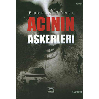 Acının Askerleri-Burhan Günel