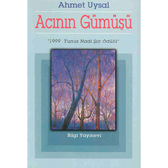 Acının Gümüşü Ahmet Uysal