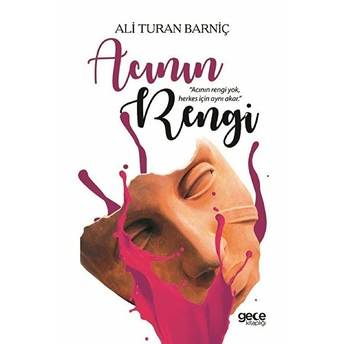 Acının Rengi - Ali Turan Barniç