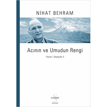 Acının Ve Umudun Rengi Yazılar Söyleşiler 2-Nihat Behram