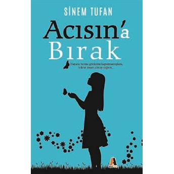 Acısın’a Bırak Sinem Tufan