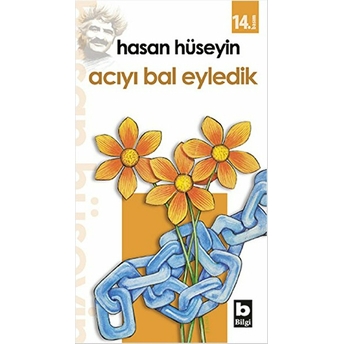 Acıyı Bal Eyledik Hasan Hüseyin Korkmazgil