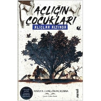 Açlığın Çocukları Alıçlar Altında Marita Conlon - Mckenna