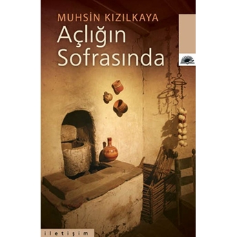 Açlığın Sofrasında Muhsin Kızılkaya