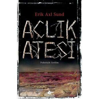 Açlık Ateşi Erik Axl Sund