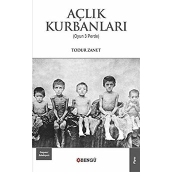 Açlık Kurbanları Todur Zanet