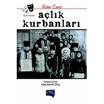 Açlık Kurbanları Todur Zanet