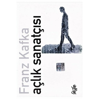 Açlık Sanatçısı Franz Kafka