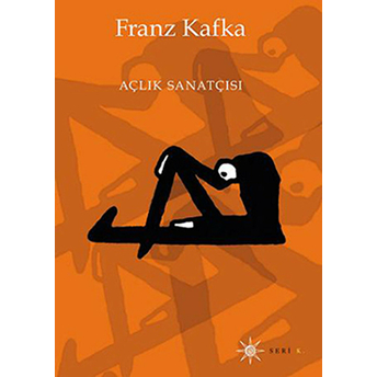 Açlık Sanatçısı Franz Kafka