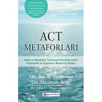 Act Metaforları Dr. Jill A. Stoddard & Dr. Niloofar Afari