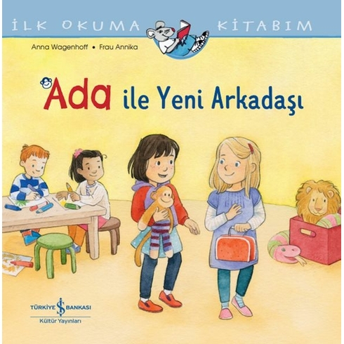 Ada Ile Yeni Arkadaşı - Ilk Okuma Kitabım Anna Wagenhoff