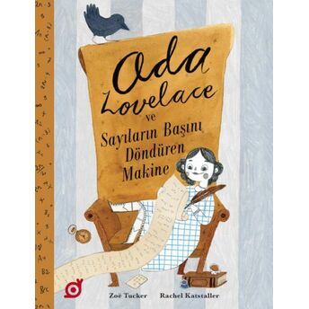 Ada Lovelace Ve Sayıların Başını Döndüren Makine Zoe Tucker