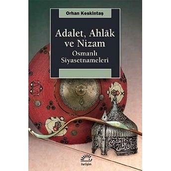 Adalet, Ahlak Ve Nizam Orhan Keskintaş