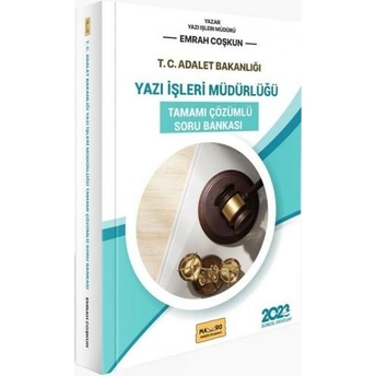 Adalet Bakanlığı Gys Yazı Işleri Müdürlüğü Sınavına Hazırlık Tamamı Çözümlü Soru Bankası 2023 Emrah Coşkun