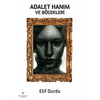 Adalet Hanım Ve Böcekleri Elif Durdu