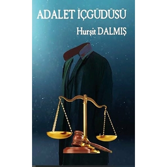 Adalet Içgüdüsü - Hurşit Dalmış