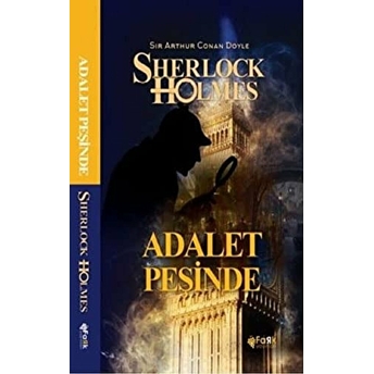 Adalet Peşinde - Sherlock Holmes Sir Arthur Conan Doyle