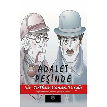 Adalet Peşinde - Sir Arthur Conan Doyle - Sir Arthur Conan Doyle