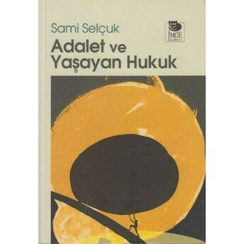 Adalet Ve Yaşayan Hukuk Sami Selçuk