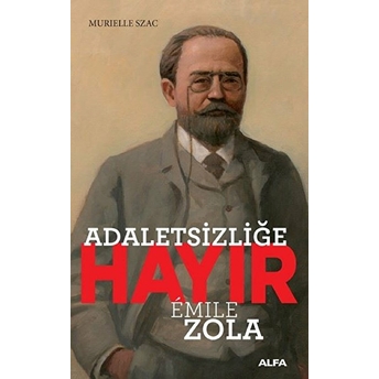 Adaletsizliğe Hayır - Emile Zola Murielle Szac