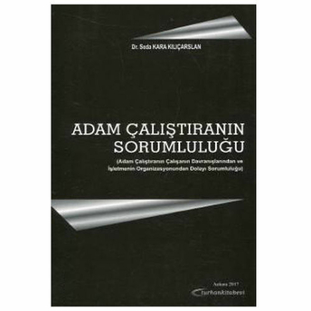 Adam Çalıştıranın Sorumluluğu Seda Kara Kılıçarslan