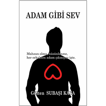 Adam Gibi Sev Gülten Subaşı Kaya