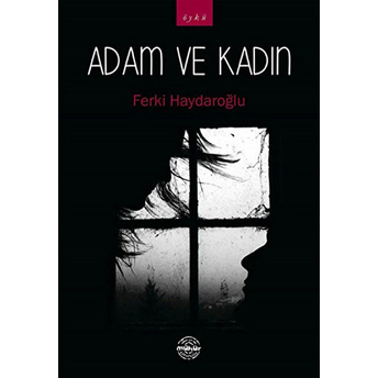 Adam Ve Kadın Ferki Haydaroğlu