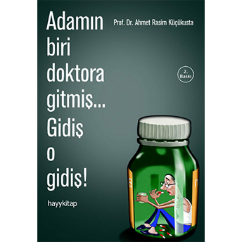 Adamın Biri Doktora Gitmiş... Gidiş O Gidiş! Ahmet Rasim Küçükusta