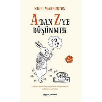 A'dan Z'ye Düşünmek Nigel Warburton