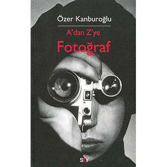 A'dan Z'ye Fotoğraf Özer Kanburoğlu