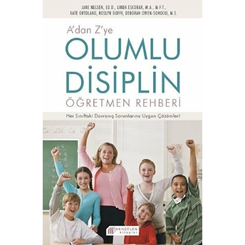 A'dan Z'ye Olumlu Disiplin Öğretmen Reheri Jane Nelsen