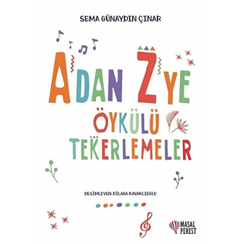 A'dan Z'ye Öykülü Tekerlemeler Sema Günaydın Çınar