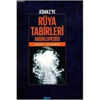 A'dan Z'ye Rüya Tabirleri Ansiklopedisi Yusuf Ertuğrul