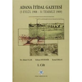 Adana Itidal Gazetesi (5 Eylül 1908-31 Temmuz 1909) (2. Cilt Takım) Kolektif