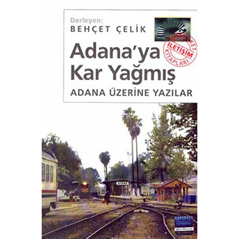 Adana’ya Kar Yağmış Behçet Çelik