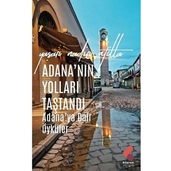 Adana'nın Yolları Taştandı Yaşar Nadir Atilla