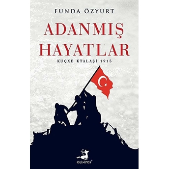 Adanmış Hayatlar - Kuçxe Ktalaşi 1915 Funda Özyurt