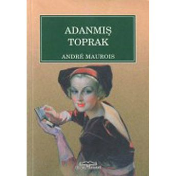 Adanmış Toprak Andre Maurois