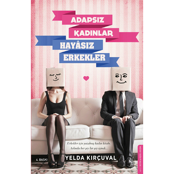 Adapsız Kadınlar Hayasız Erkekler Yelda Kırçuval