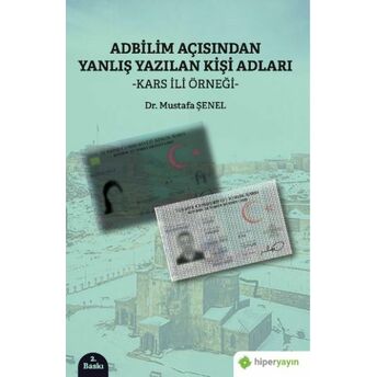 Adbilim Açısından Yanlış Yazılan Kişi Adları “Kars Ili Örneği” Mustafa Şenel