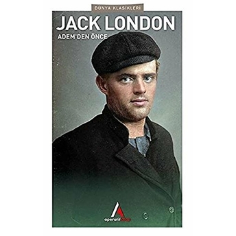 Adem’den Önce Jack London