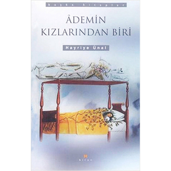 Ademin Kızlarından Biri Hayriye Ünal