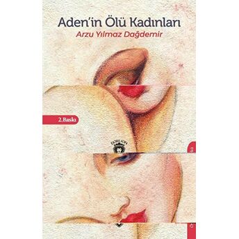 Aden'In Ölü Kadınları Arzu Yılmaz Dağdemir