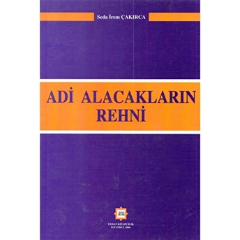 Adi Alacakların Rehni Seda Irem Çakırca